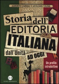 Storia dell'editoria italiana dall'Unità ...