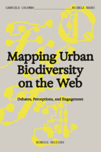 Mapping urban biodiversity on the web. Debtes, perceptions, and engagement